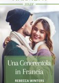 Rebecca Winters - Fuga in Provenza Vol. 2. Una Cenerentola in Francia (2020)