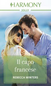 Rebecca Winters – Fuga in Provenza Vol. 1. Il capo francese (2020)