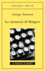 Georges Simenon – Le memorie di Maigret (2012)