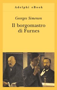 Georges Simenon – Il borgomastro di Furnes (2013)