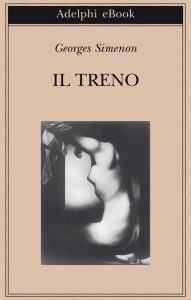 Georges Simenon – Il treno (2013)