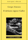 Georges Simenon - Il defunto signor Gallet (2012)