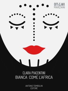 Clara Piacentini – Bianca come l’Africa (2015)