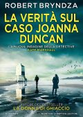 Robert Bryndza - La verità sul caso Joanna Duncan (2022)