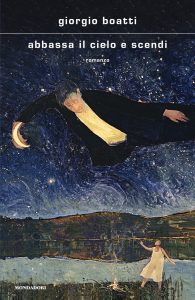 Giorgio Boatti – Abbassa il cielo e scendi (2022)
