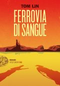 Tom Lin - Ferrovia di sangue (2022)
