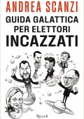 Andrea Scanzi - Guida galattica per elettori incazzati (2022)