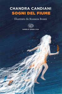 Chandra Candiani – Sogni del fiume (2022)