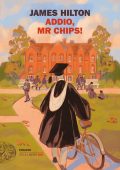 James Hilton - Addio, Mr Chips! (2022)