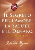Rhonda Byrne - Il segreto per l'amore, la salute e il denaro (2022)