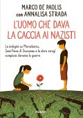 Annalisa Strada, Marco De Paolis - L'uomo che dava la caccia ai nazisti (2022)