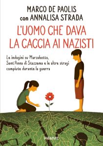 Annalisa Strada, Marco De Paolis – L’uomo che dava la caccia ai nazisti (2022)
