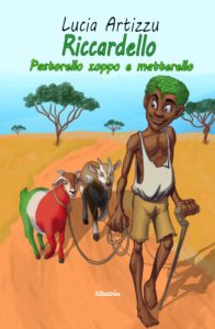 Lucia Artizzu – Riccardello pastorello zoppo e matterello (2022)
