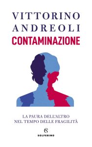 Vittorino Andreoli – Contaminazione (2022)