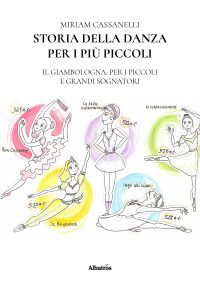 Miriam Cassanelli – Storia della danza per i più piccoli (2022)