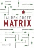 Lauren Groff - Matrix (2022)