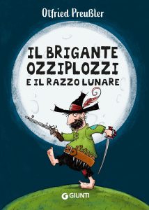 Otfried Preußler – Il brigante Ozziplozzi e il razzo lunare (2022)