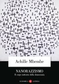 Achille Mbembe - Nanorazzismo (2022)