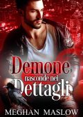 Meghan Maslow - Il Demone si Nasconde nei Dettagli (2022)