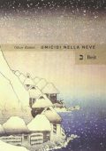 Oliver Bottini - Omicidi nella neve (2014)