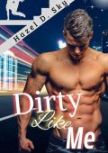 Hazel D. Sky - Dirty Like Me (2022)