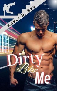 Hazel D. Sky – Dirty Like Me (2022)