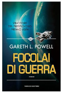 Gareth L. Powell – Embers of War Vol. 1. Focolai di guerra (2019)