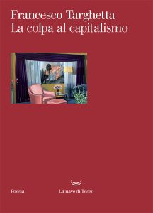 Francesco Targhetta – La colpa al capitalismo (2022)