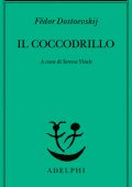 Fëdor Dostoevskij - Il coccodrillo (2022)