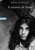 Simona Lo Iacono - Il mistero di Anna (2022)