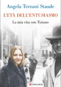 Angela Staude Terzani - L'età dell'entusiasmo (2022)