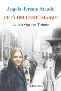 Angela Staude Terzani – L’età dell’entusiasmo (2022)