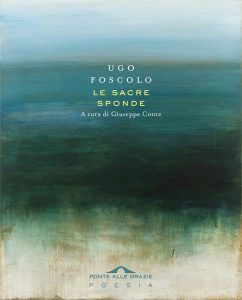 Ugo Foscolo – Le sacre sponde (2022)
