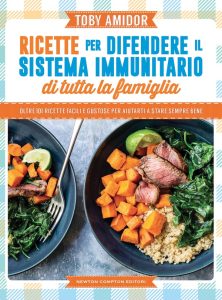 Toby Amidor – Ricette per difendere il sistema immunitario di tutta la famiglia (2022)