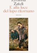 Zyranna Zateli - E alla luce del lupo ritornano (2022)