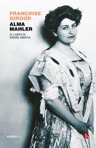 Françoise Giroud – Alma Mahler (2022)