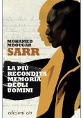 Mohamed Mbougar Sarr - La più recondita memoria degli uomini (2022)