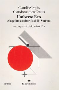 Claudio Crapis, Giandomenico Crapis – Umberto Eco e la politica culturale della Sinistra (2022)