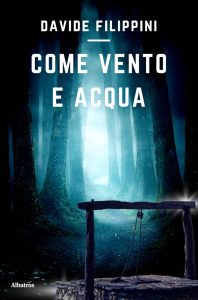 Davide Filippini – Come vento e acqua (2022)