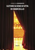Lionello Cammarota - Ultime scene di vita di Marcello (2022)