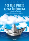 Dario Amadei, Elena Sbaraglia (a cura di) - Nel mio Paese c'era la guerra (2017)