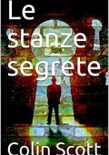 Colin Scott - Le stanze segrete (2018)