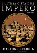 Gastone Breccia - L'ultima città dell'impero (2022)