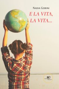 Nadia Gorini – E la vita, la vita… (2022)