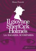 Shane Peacock - Il giovane Sherlock Holmes. La ragazza scomparsa (2019)