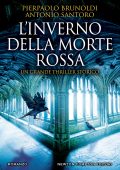 Pierpaolo Brunoldi, Antonio Santoro - L'inverno della morte rossa (2022)