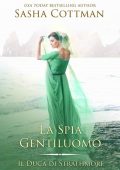 Sasha Cottman – Il Duca di Strathmore Vol. 4. La Spia Gentiluomo (2022)