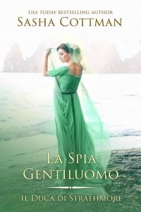 Sasha Cottman – Il Duca di Strathmore Vol. 4. La Spia Gentiluomo (2022)