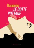 Virginie Despentes - Le dotte puttane (2022)