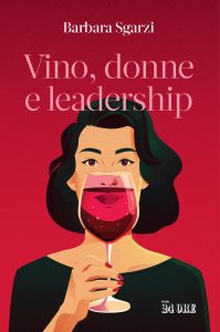 Barbara Sgarzi – Vino, donne e leadership (2022)